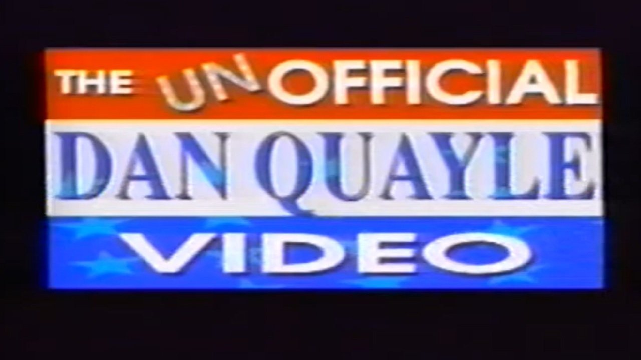 The Unofficial Dan Quayle Video|The Unofficial Dan Quayle Video