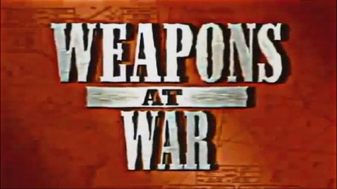 Weapons at War|Weapons at War