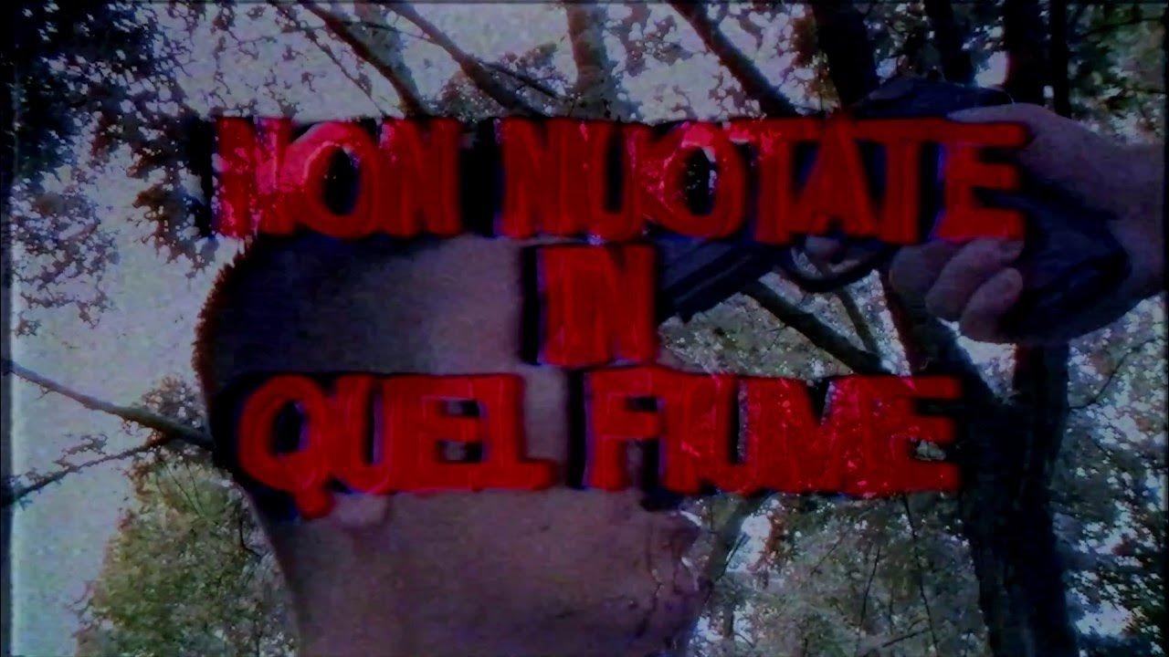 Non nuotate in quel fiume|Non nuotate in quel fiume