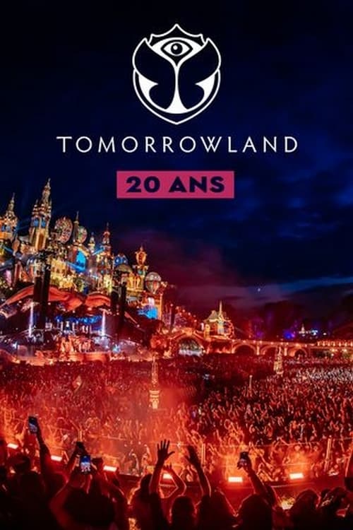 Tomorrowland : 20 ans d'émotions | Tomorrowland : 20 ans d'émotions