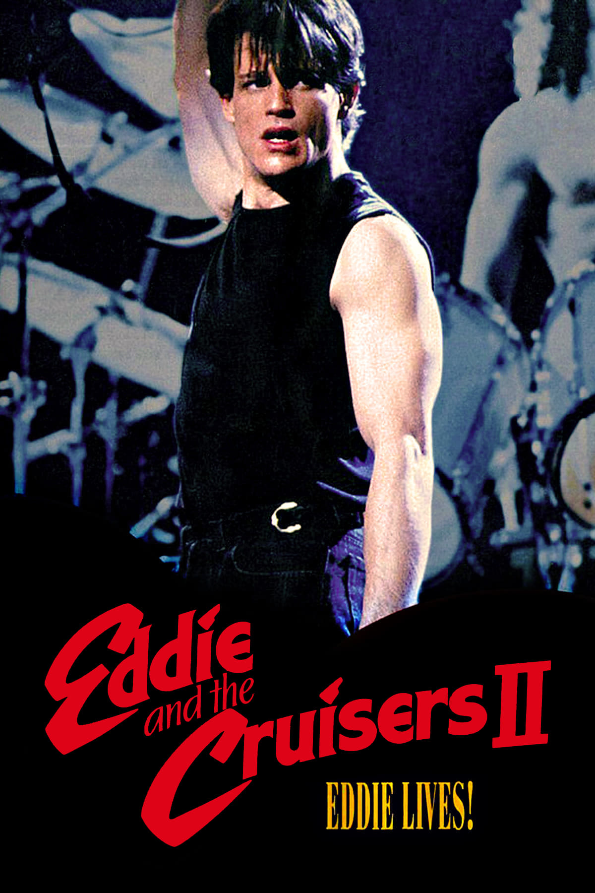 Eddie and the Cruisers II: Eddie Lives! | Eddie and the Cruisers II: Eddie Lives!