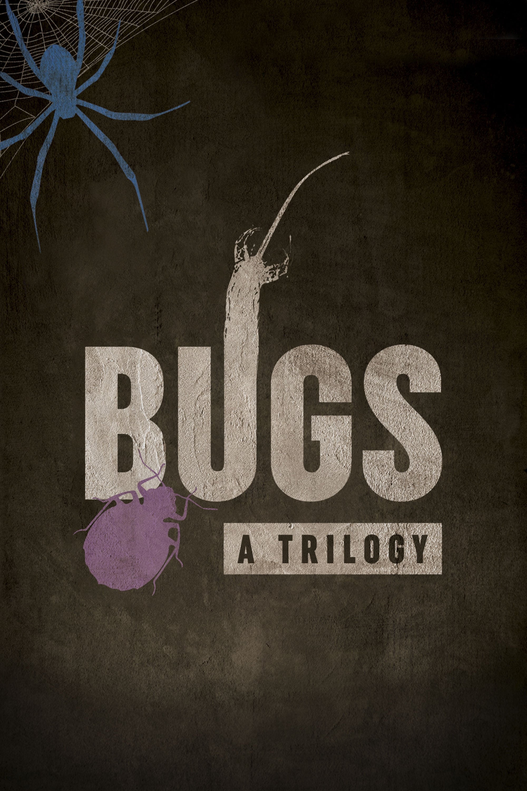 Bugs: A Trilogy | Bugs: A Trilogy