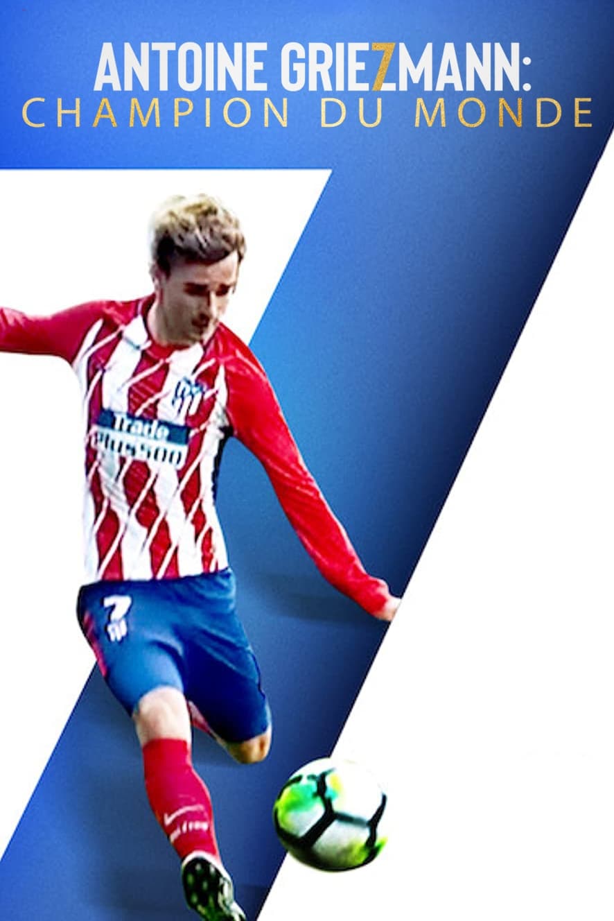 Antoine Griezmann : Champion Du Monde