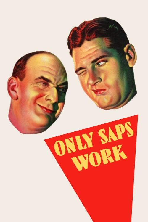 Only Saps Work | Only Saps Work