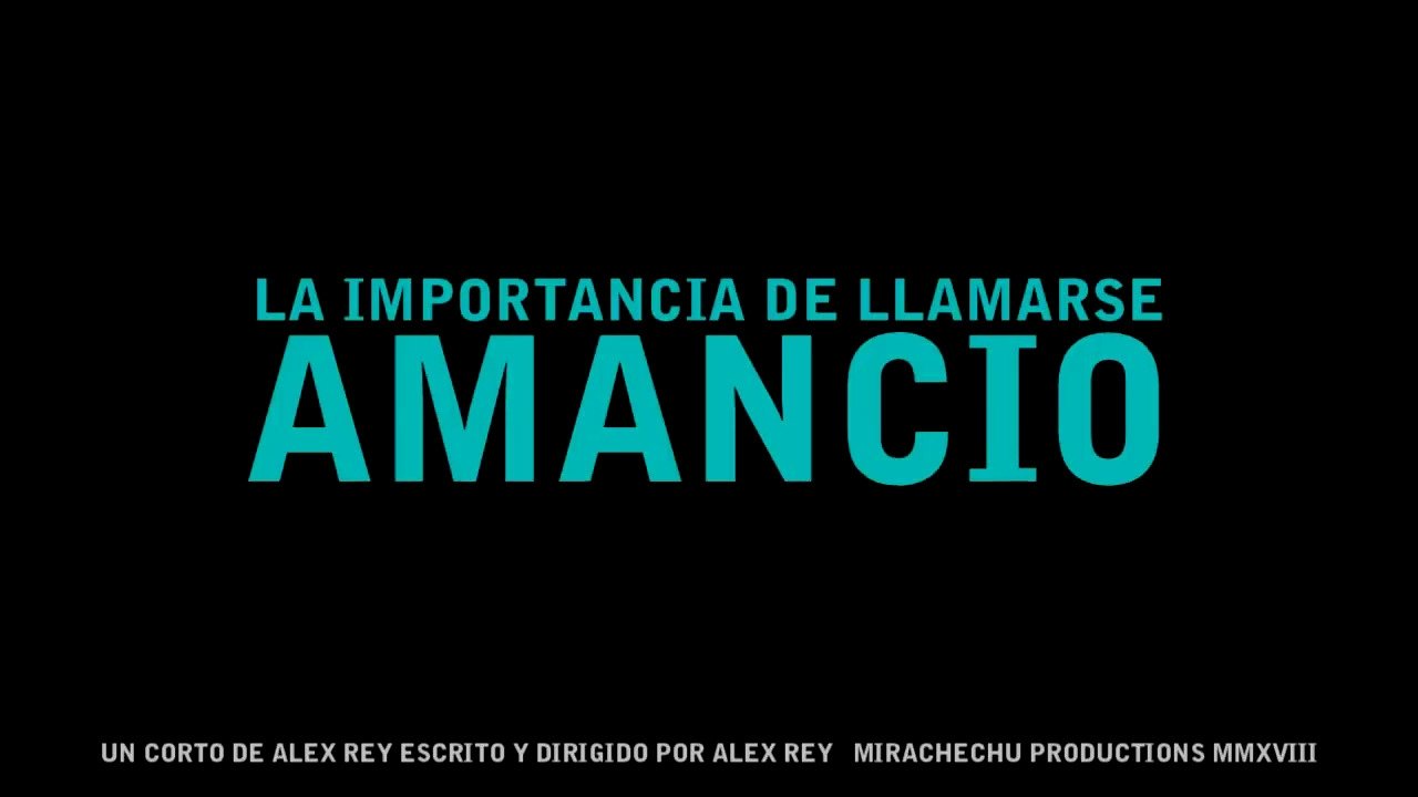 La importancia de llamarse Amancio|La importancia de llamarse Amancio
