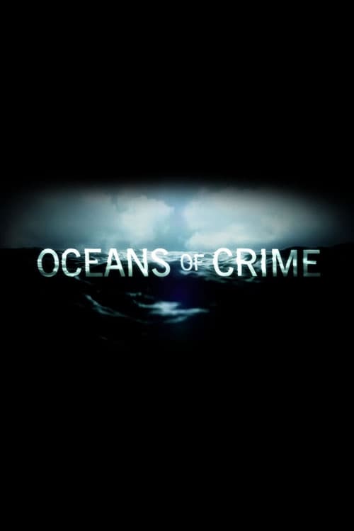 Oceans of Crime | Oceans of Crime