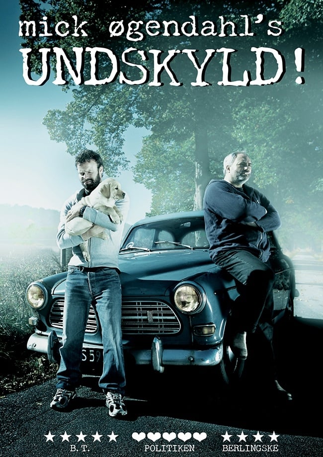 Mick Øgendahl: UNDSKYLD! | Mick Øgendahl: UNDSKYLD!