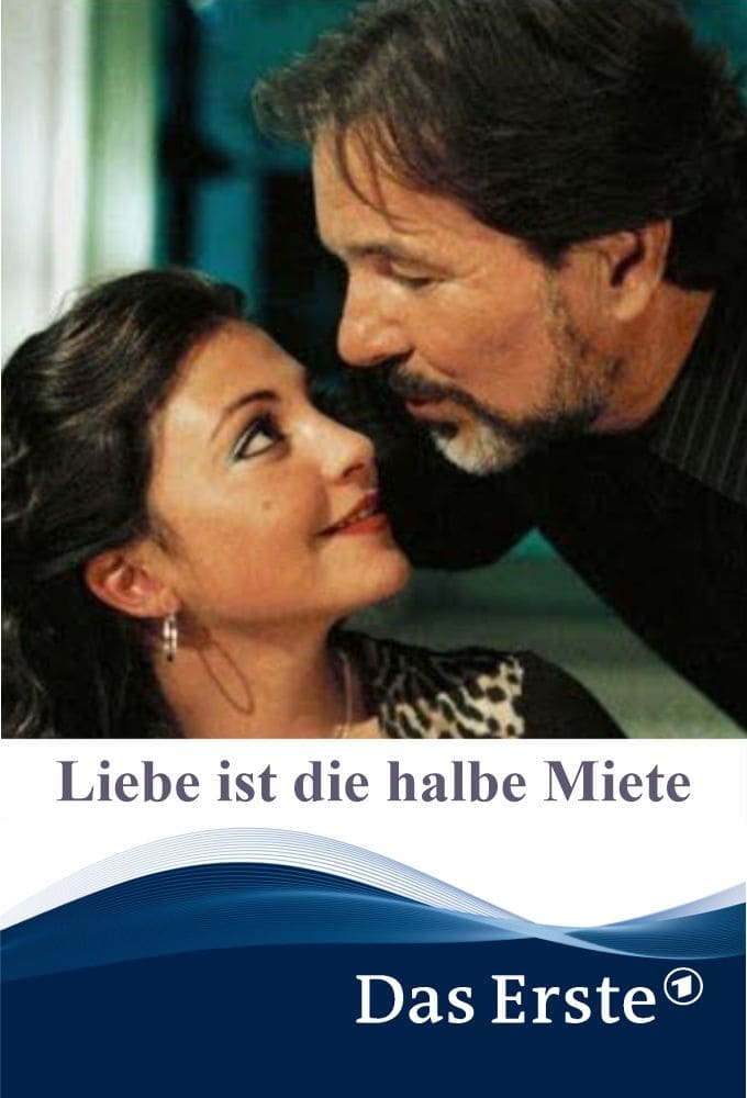 Liebe ist die halbe Miete | Liebe ist die halbe Miete