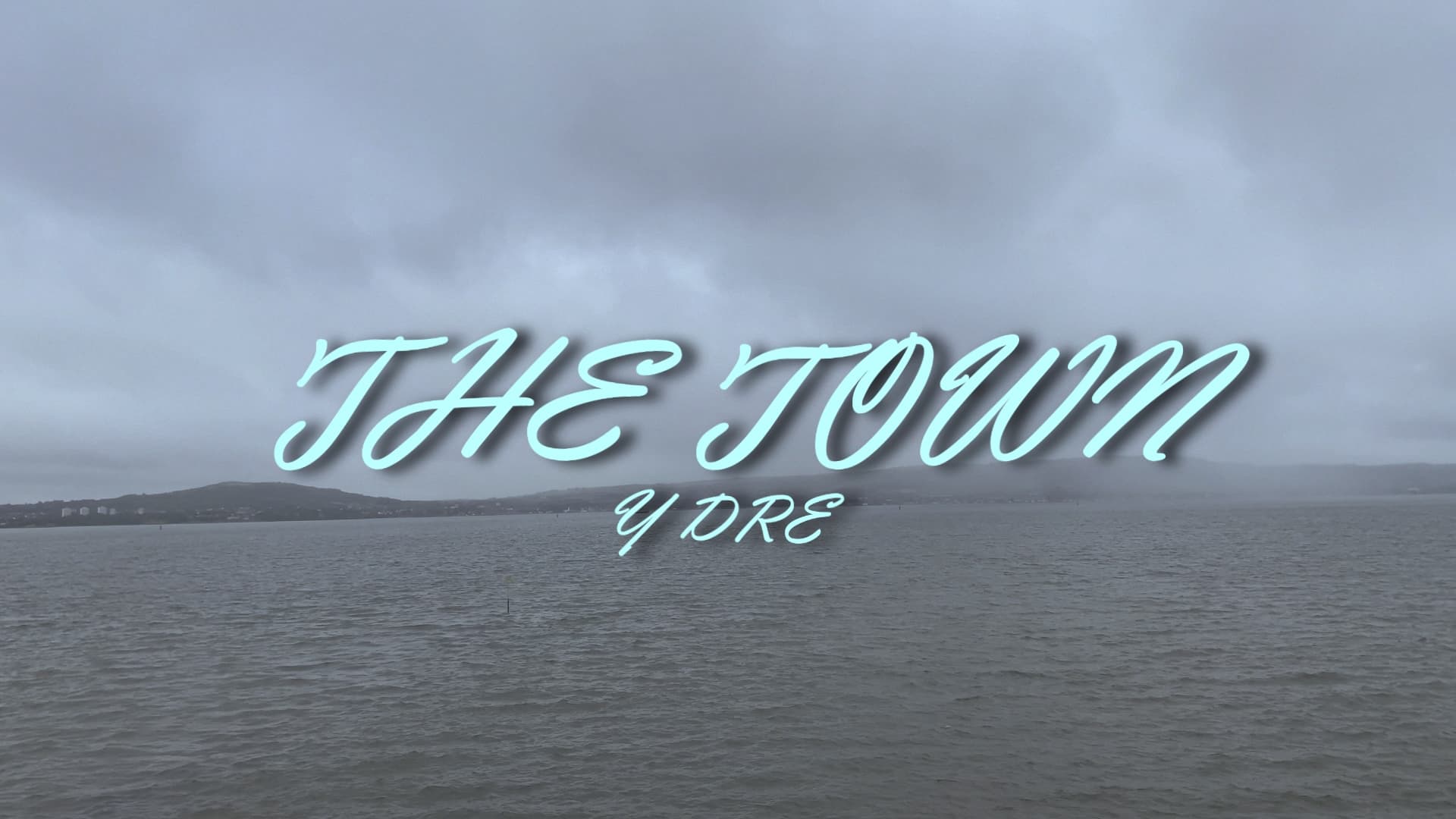 The Town (Y Dre)|The Town (Y Dre)