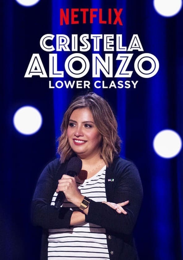 Cristela Alonzo: Lower Classy | Cristela Alonzo: Lower Classy