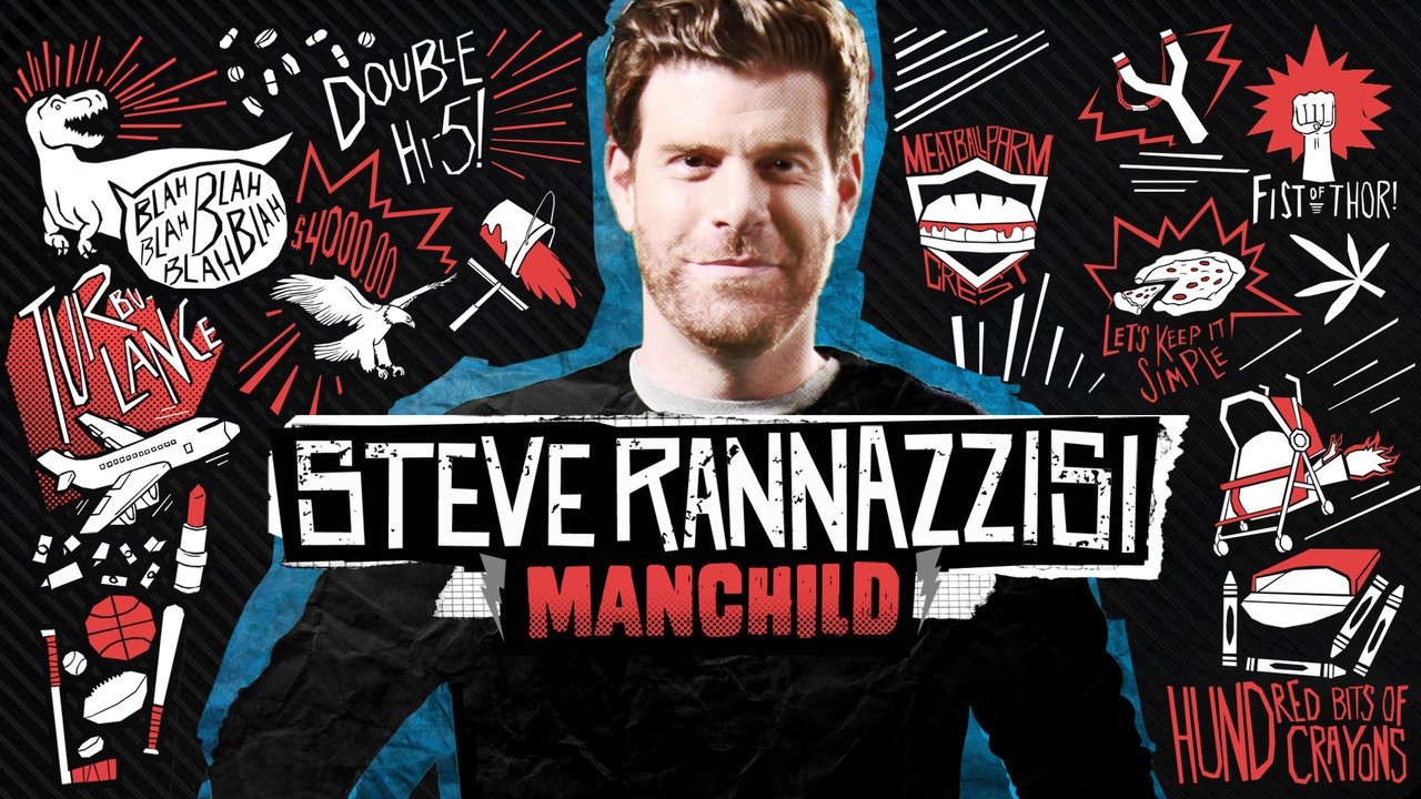 Steve Rannazzisi: Manchild|Steve Rannazzisi: Manchild