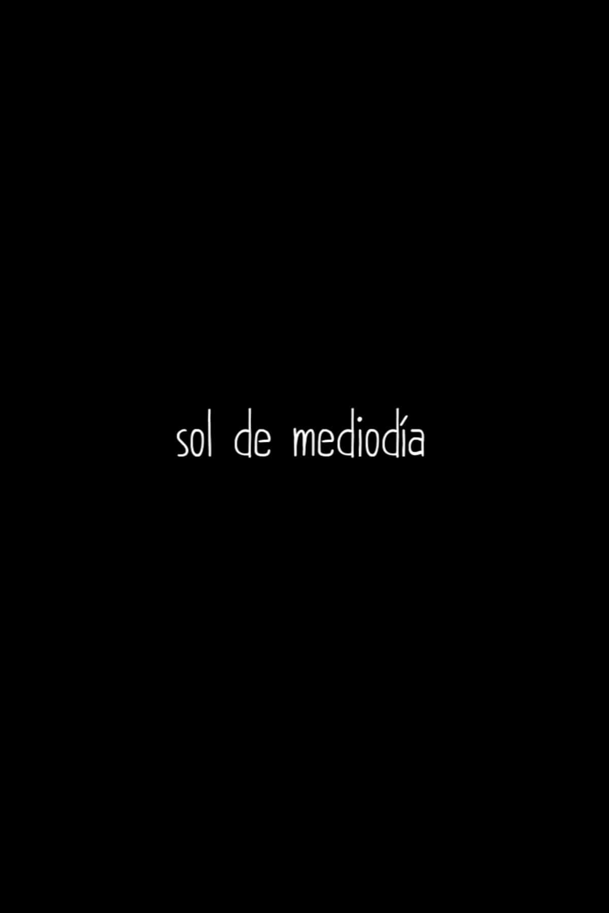 Sol de Mediodía | Sol de Mediodía