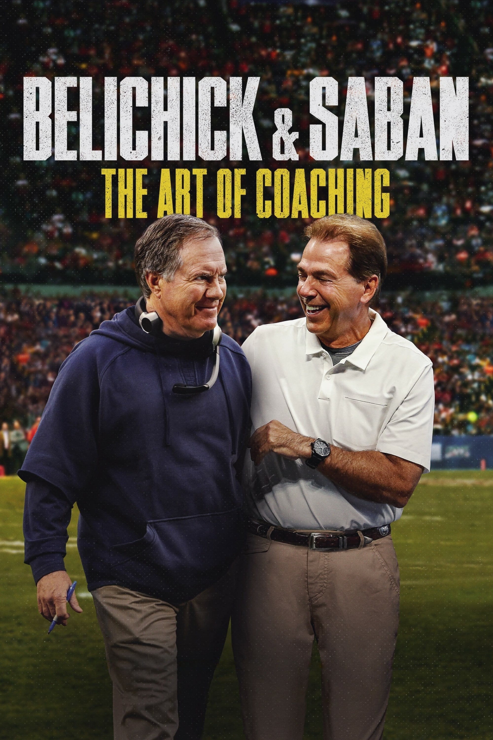 Belichick & Saban: The Art of Coaching | Belichick & Saban: The Art of Coaching