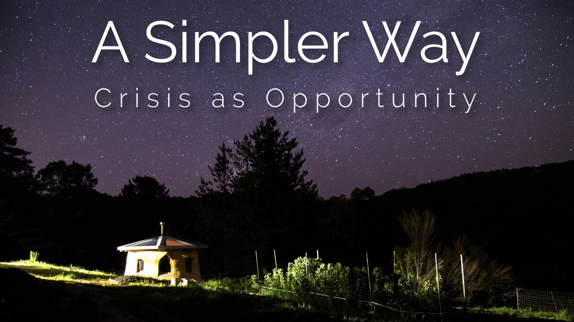 A Simpler Way: Crisis as Opportunity|A Simpler Way: Crisis as Opportunity