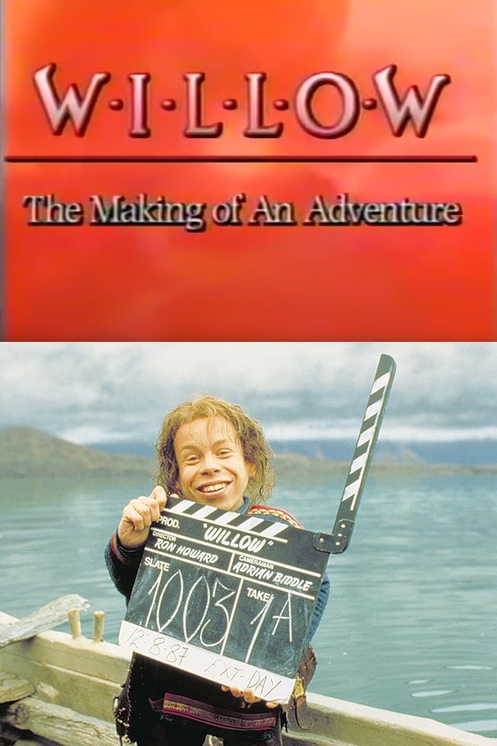 Willow: The Making of an Adventure | Willow: The Making of an Adventure