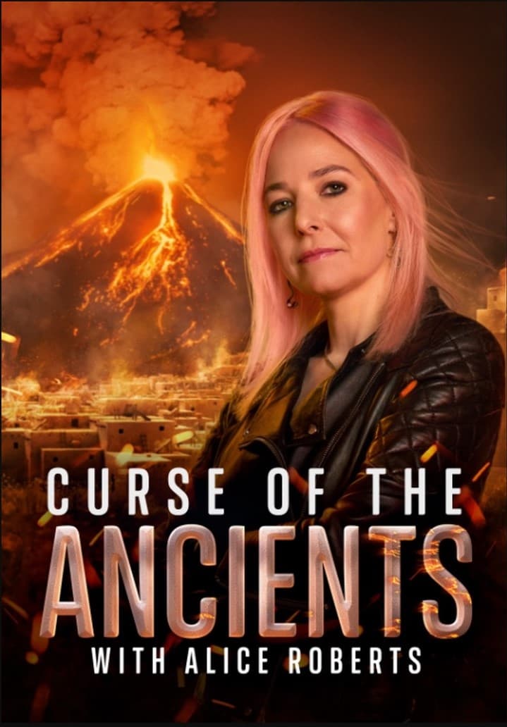 Curse of the Ancients with Alice Roberts