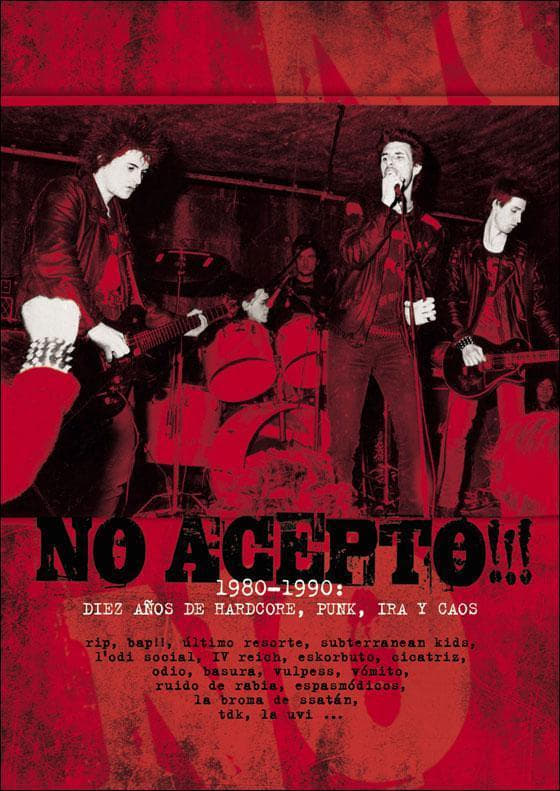 No acepto!!! 1980-1990: diez años de hardcore, punk, ira y caos | No acepto!!! 1980-1990: diez años de hardcore, punk, ira y caos