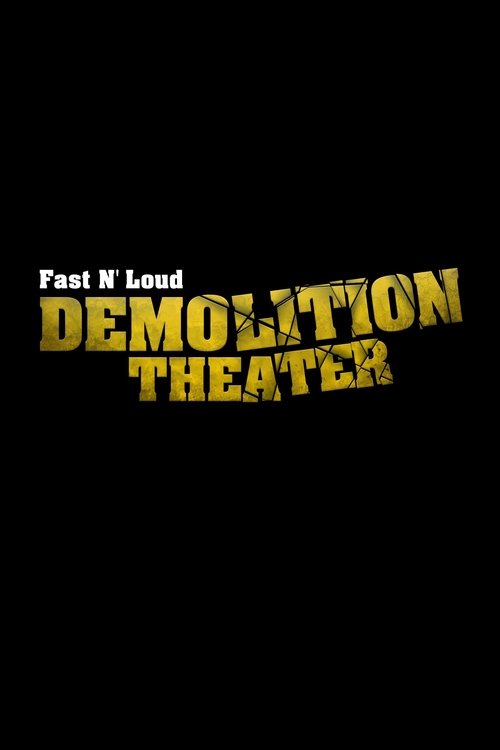Fast N' Loud: Demolition Theater | Fast N' Loud: Demolition Theater