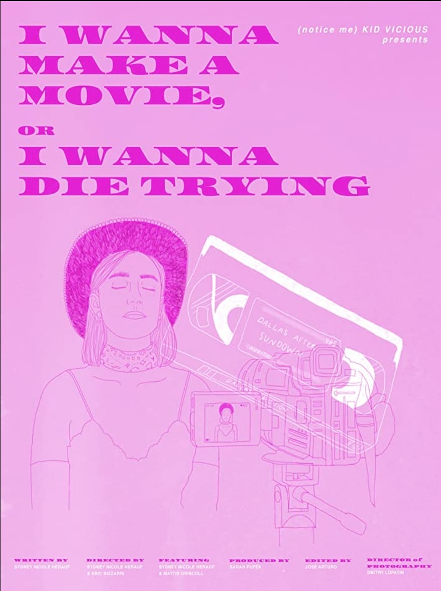 I Wanna Make a Movie, or I Wanna Die Trying | I Wanna Make a Movie, or I Wanna Die Trying