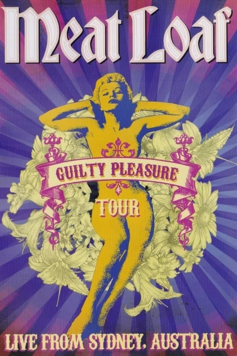 Meat Loaf : Guilty Pleasure Tour - Live from Sydney | Meat Loaf : Guilty Pleasure Tour - Live from Sydney