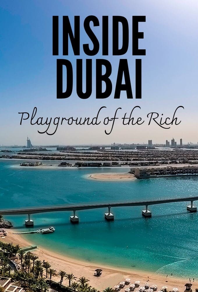 Inside Dubai: Playground of the Rich | Inside Dubai: Playground of the Rich