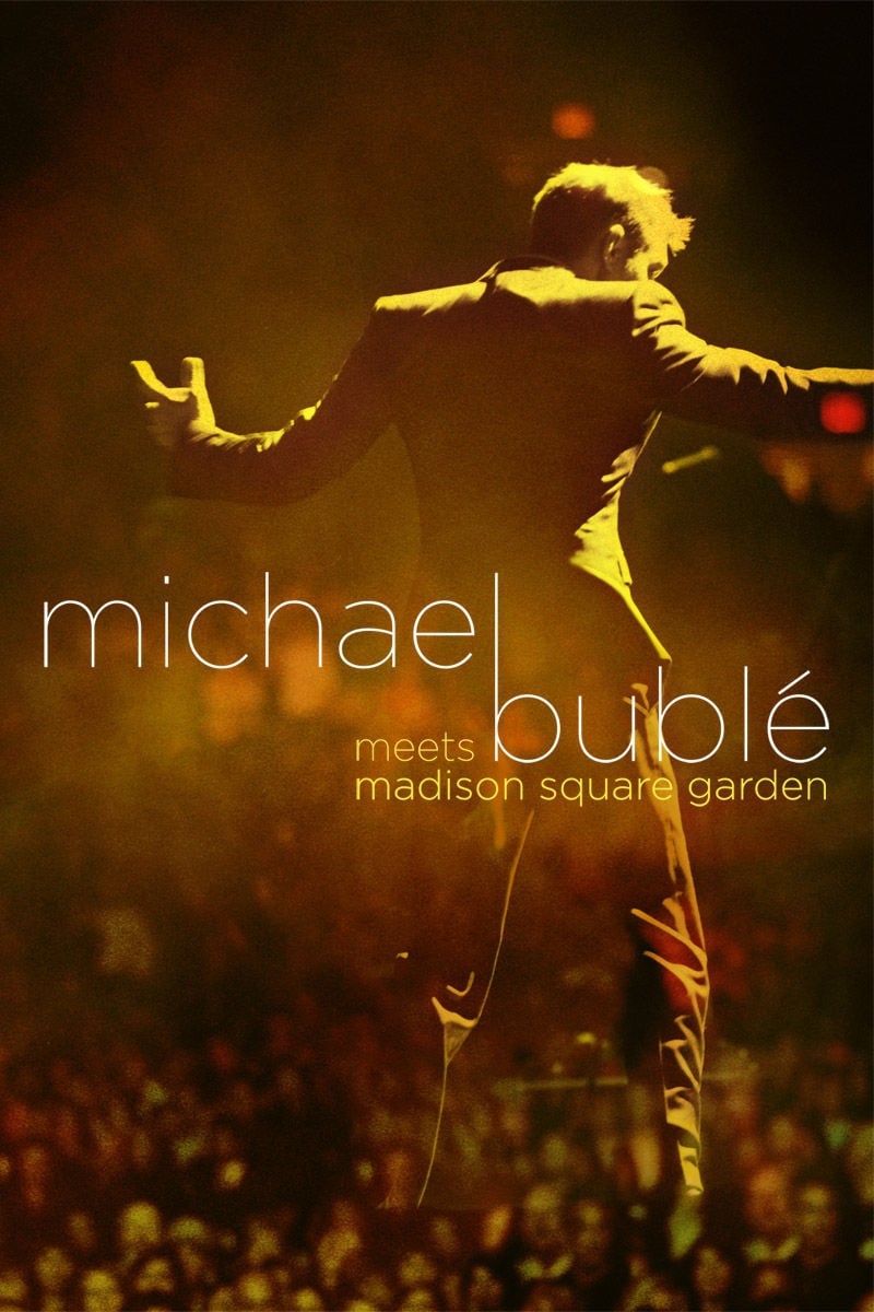 Michael Bublé Meets Madison Square Garden | Michael Bublé Meets Madison Square Garden