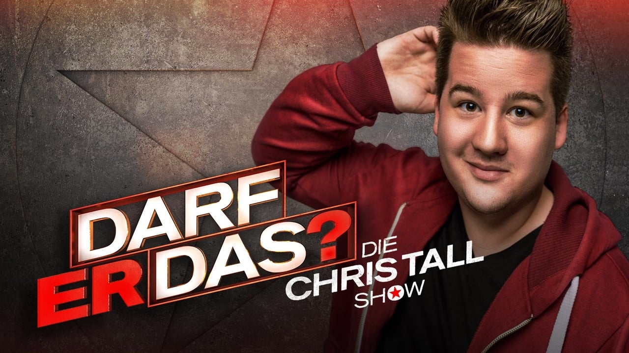 Darf er das? – Die Chris Tall Show|Darf er das? – Die Chris Tall Show