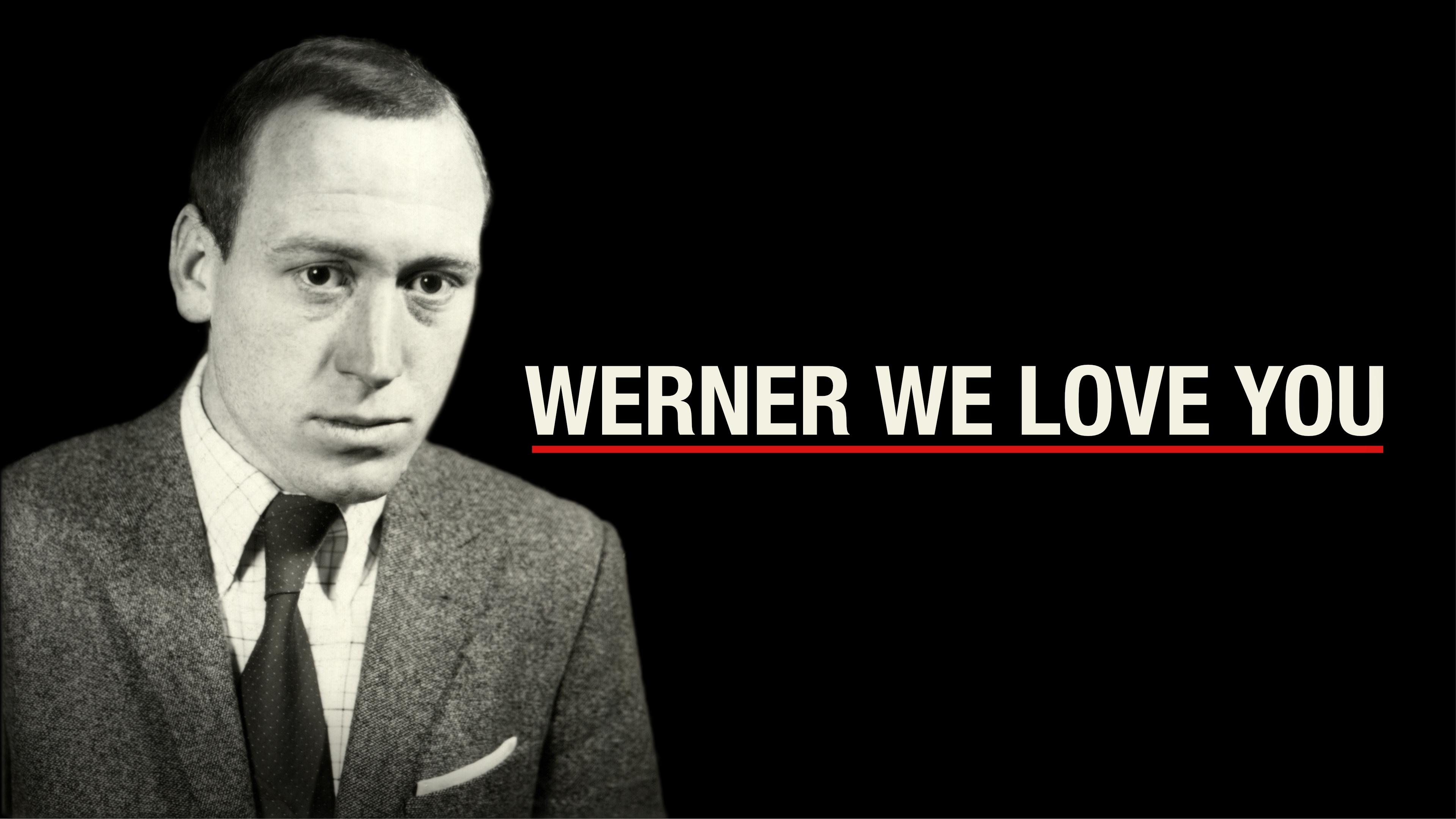 Werner We Love You|Werner We Love You