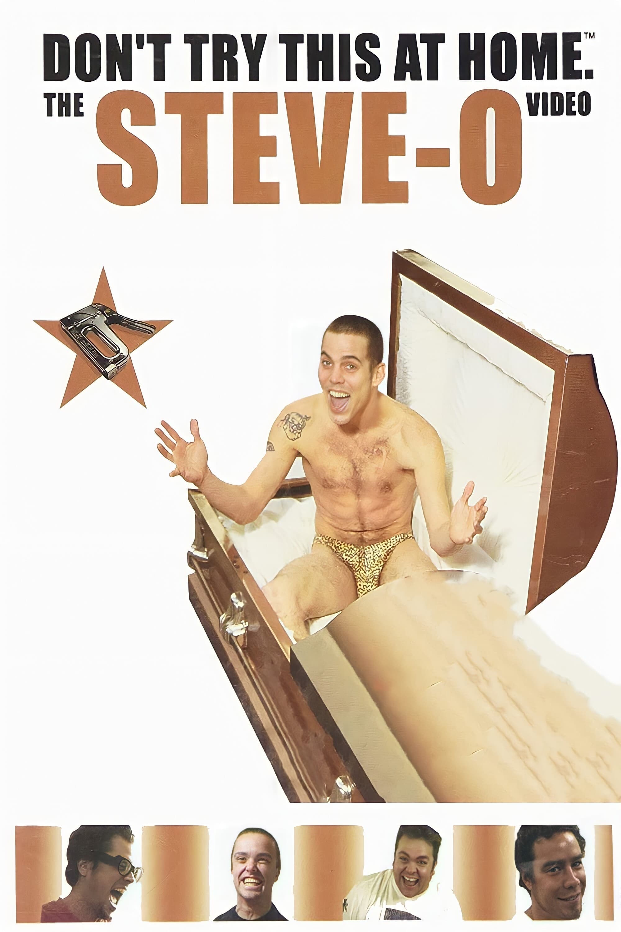 Don't Try This at Home: The Steve-O Video | Don't Try This at Home: The Steve-O Video