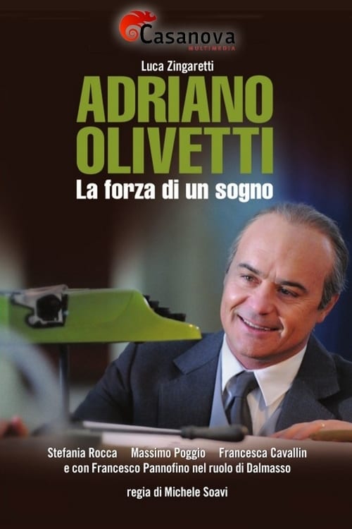 Adriano Olivetti - La forza di un sogno | Adriano Olivetti - La forza di un sogno