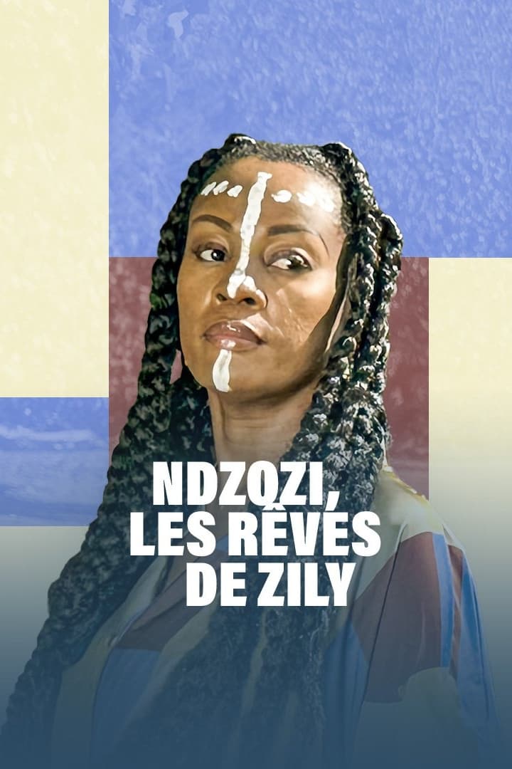 Ndzozi, les rêves de Zily | Ndzozi, les rêves de Zily