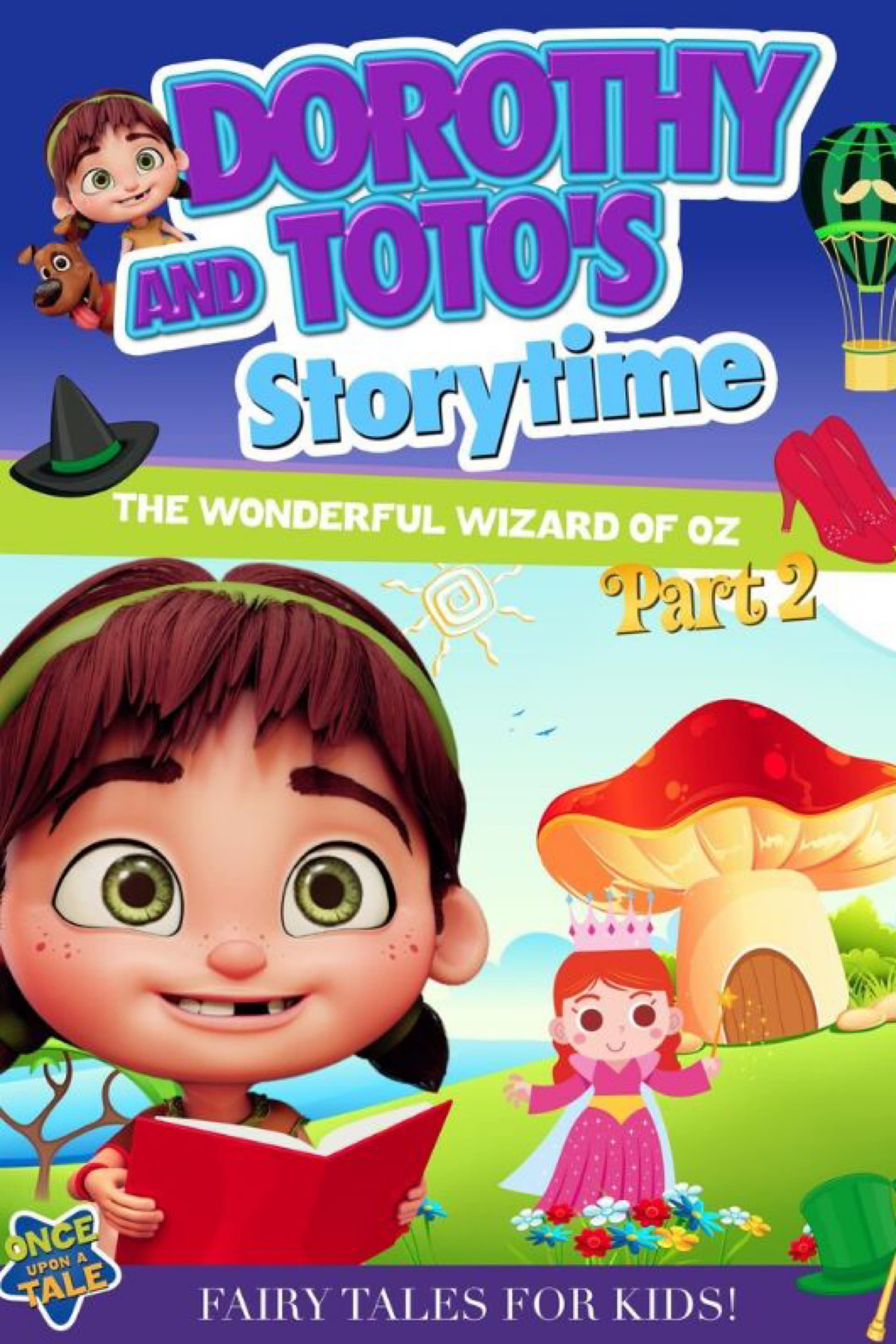 Dorothy and Toto's Storytime: The Wonderful Wizard of Oz Part 2 | Dorothy and Toto's Storytime: The Wonderful Wizard of Oz Part 2