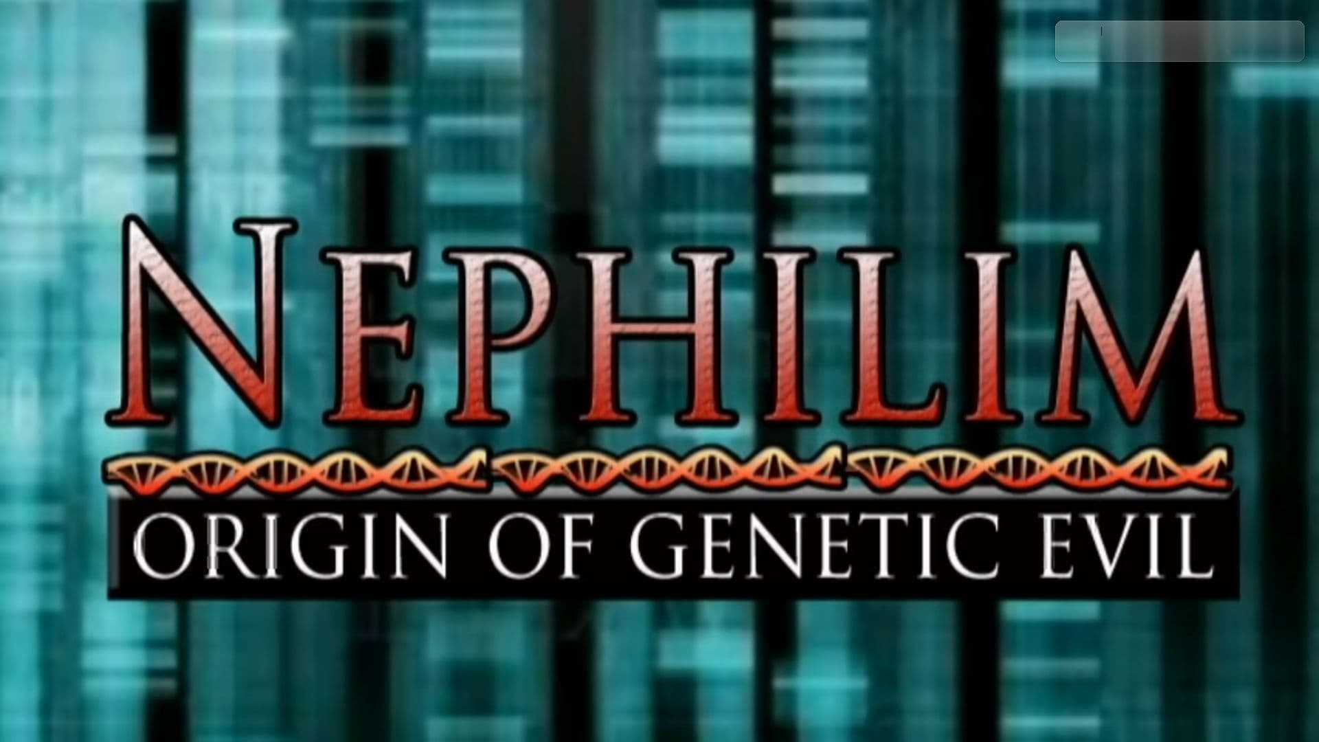 Nephilim: Origin of Genetic Evil|Nephilim: Origin of Genetic Evil