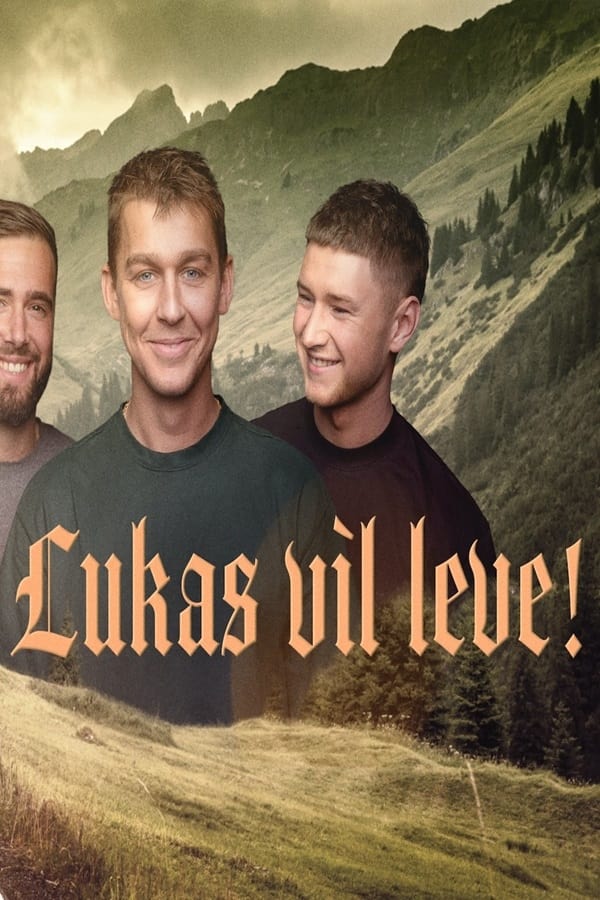 Lukas vil leve! | Lukas vil leve!