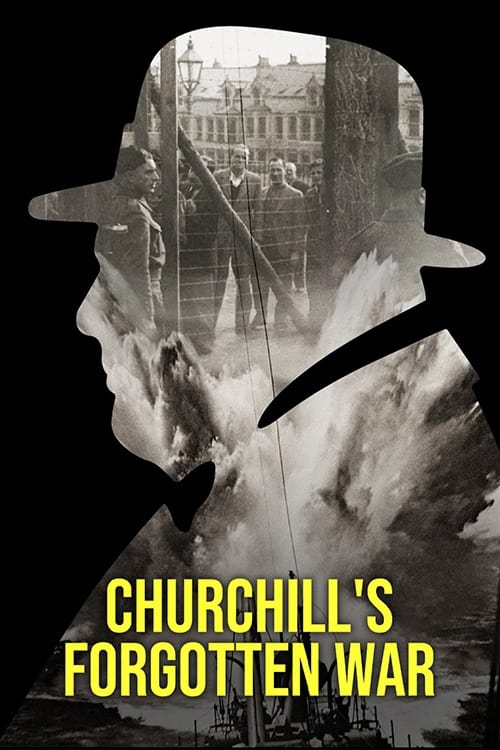 Churchill’s Forgotten War | Churchill’s Forgotten War