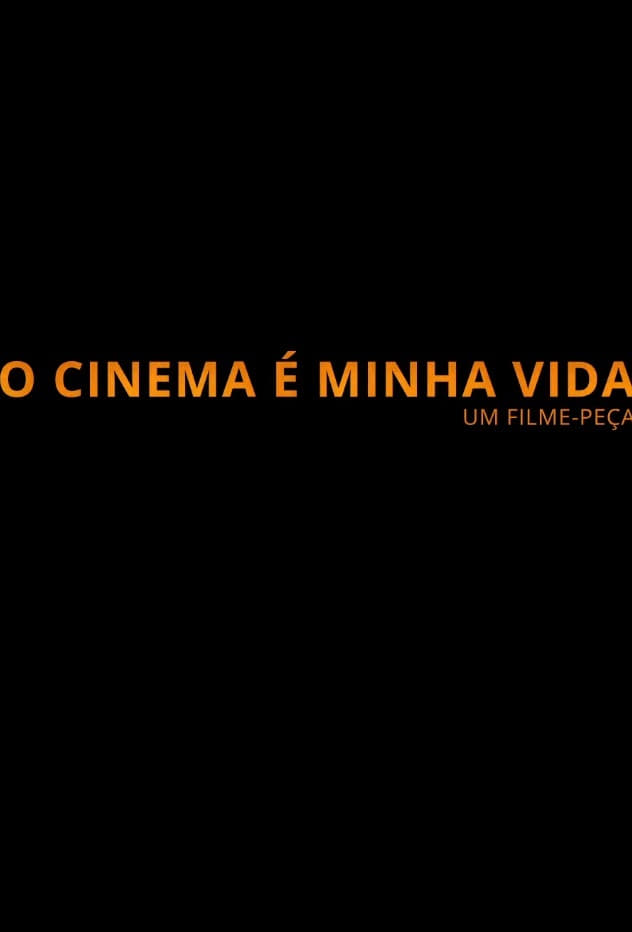 O Cinema é Minha Vida | O Cinema é Minha Vida