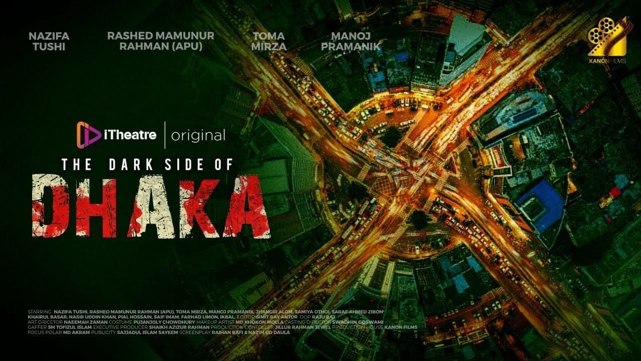 The Dark Side of Dhaka|The Dark Side of Dhaka