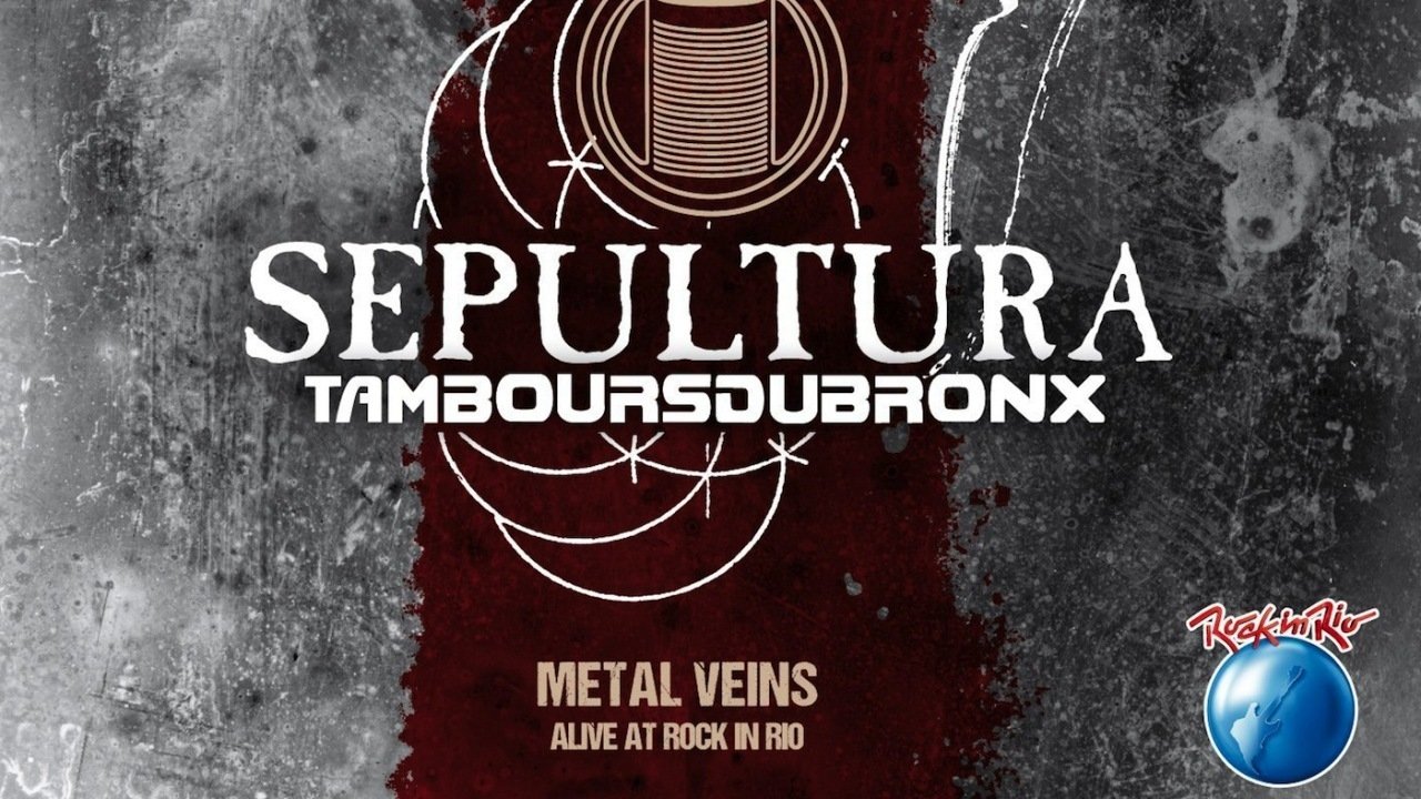 Sepultura Feat. Les Tambours Du Bronx - Metal Veins - Alive at Rock in Rio|Sepultura Feat. Les Tambours Du Bronx - Metal Veins - Alive at Rock in Rio