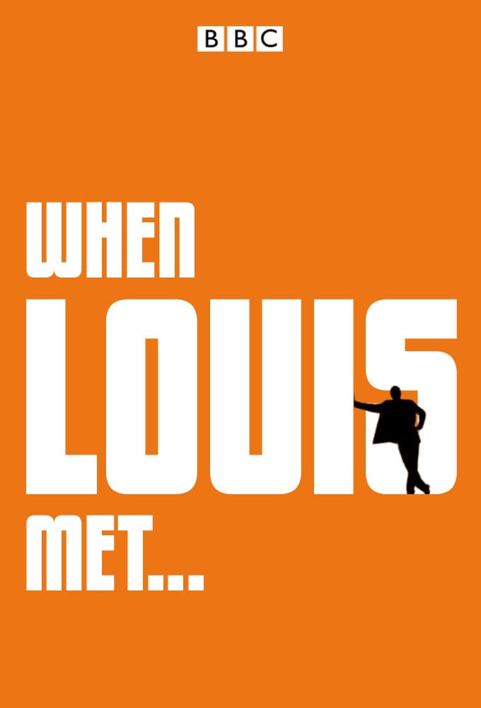 When Louis Met... | When Louis Met...