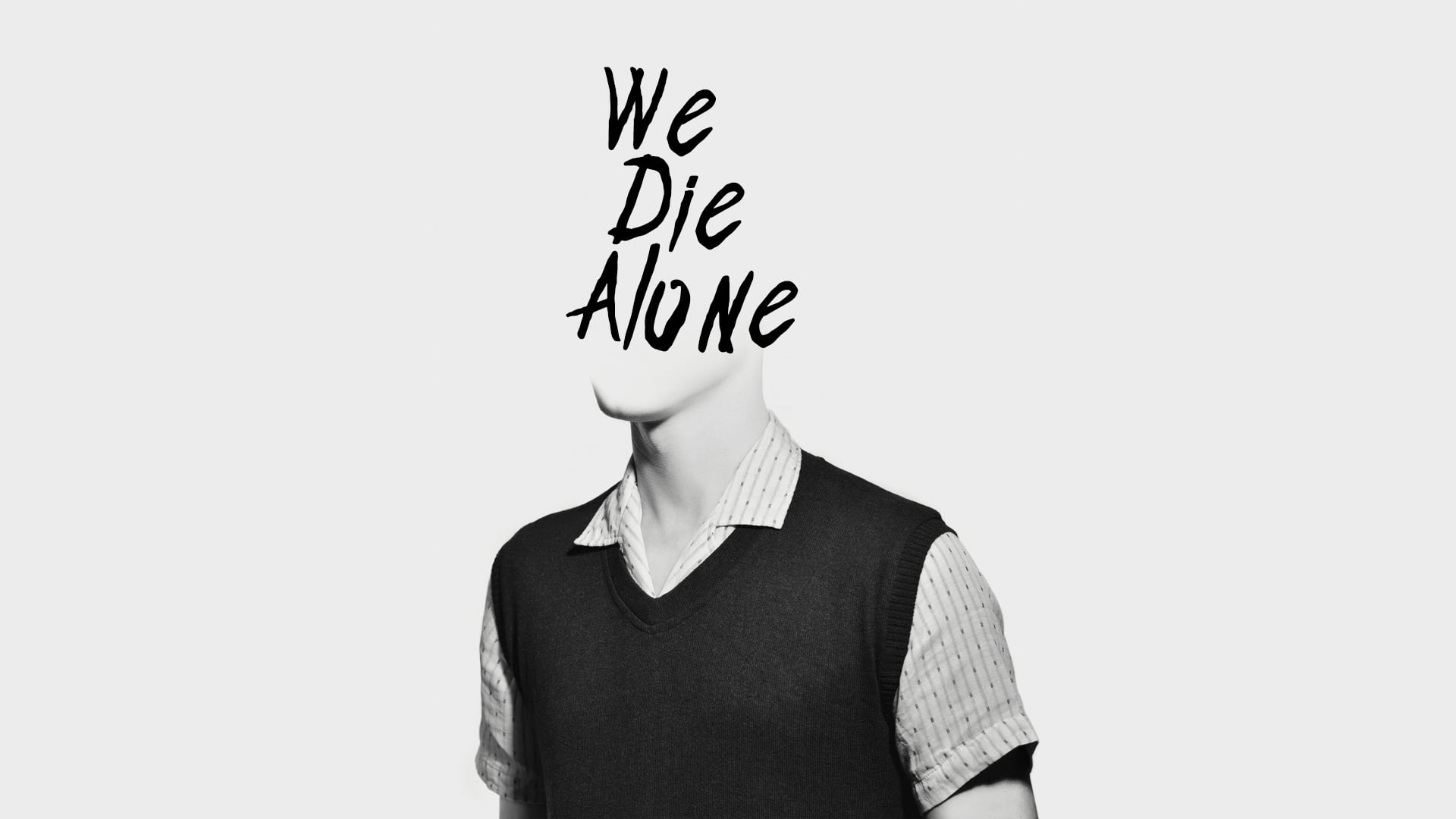 We Die Alone|We Die Alone