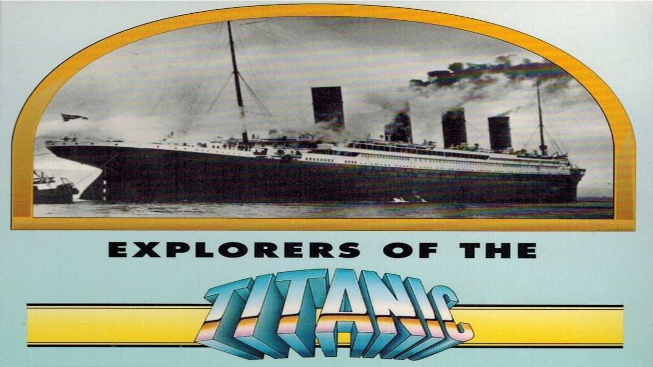 Explorers of the Titanic|Explorers of the Titanic