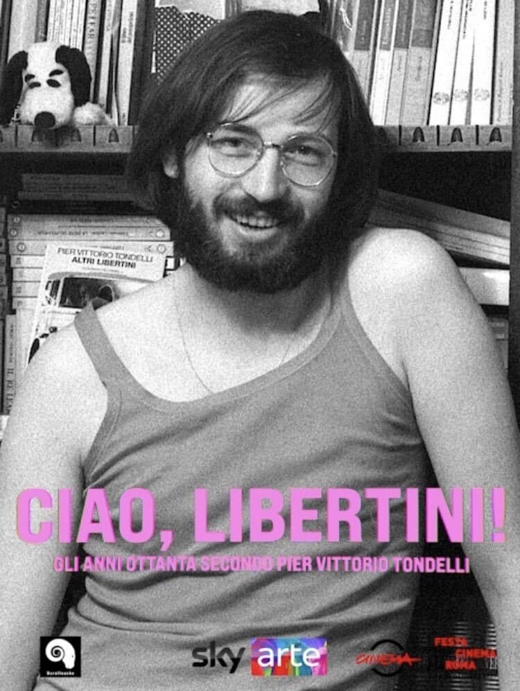 Ciao, Libertini! Gli anni ottanta secondo Pier Vittorio Tondelli | Ciao, Libertini! Gli anni ottanta secondo Pier Vittorio Tondelli