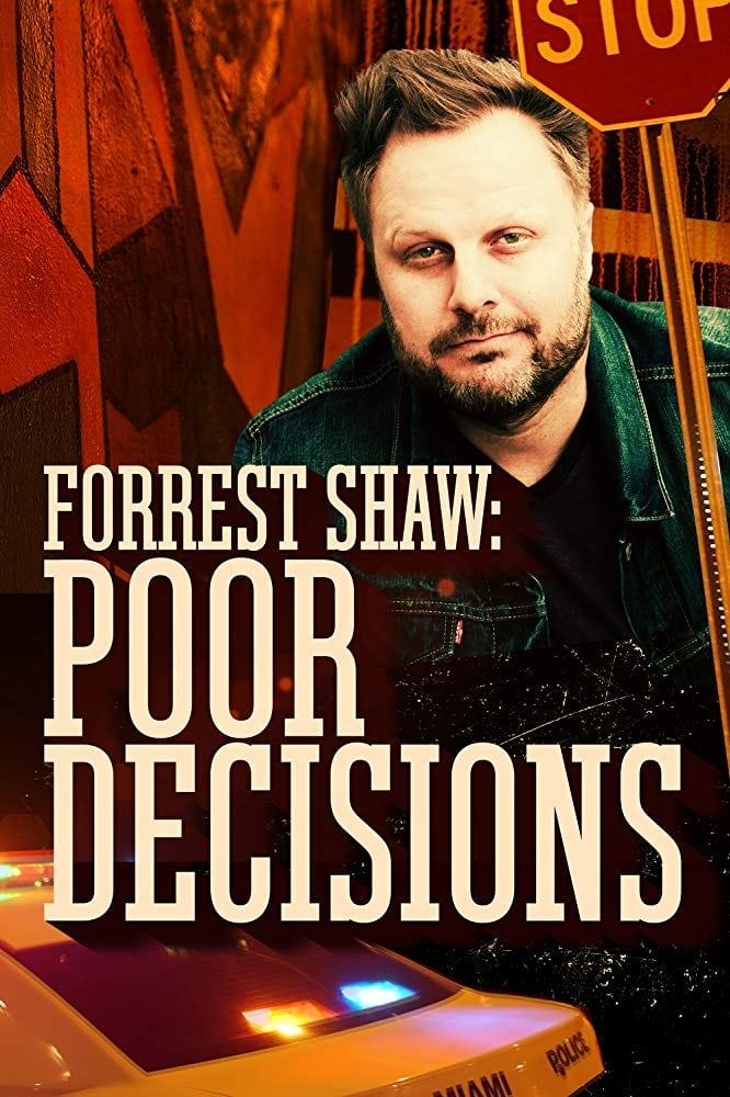 Forrest Shaw: Poor Decisions | Forrest Shaw: Poor Decisions