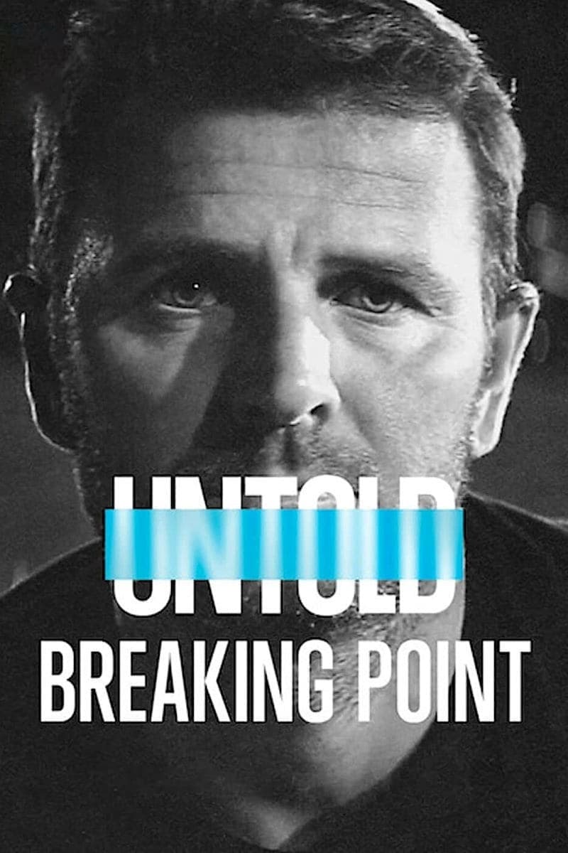 Untold: Breaking Point | Untold: Breaking Point