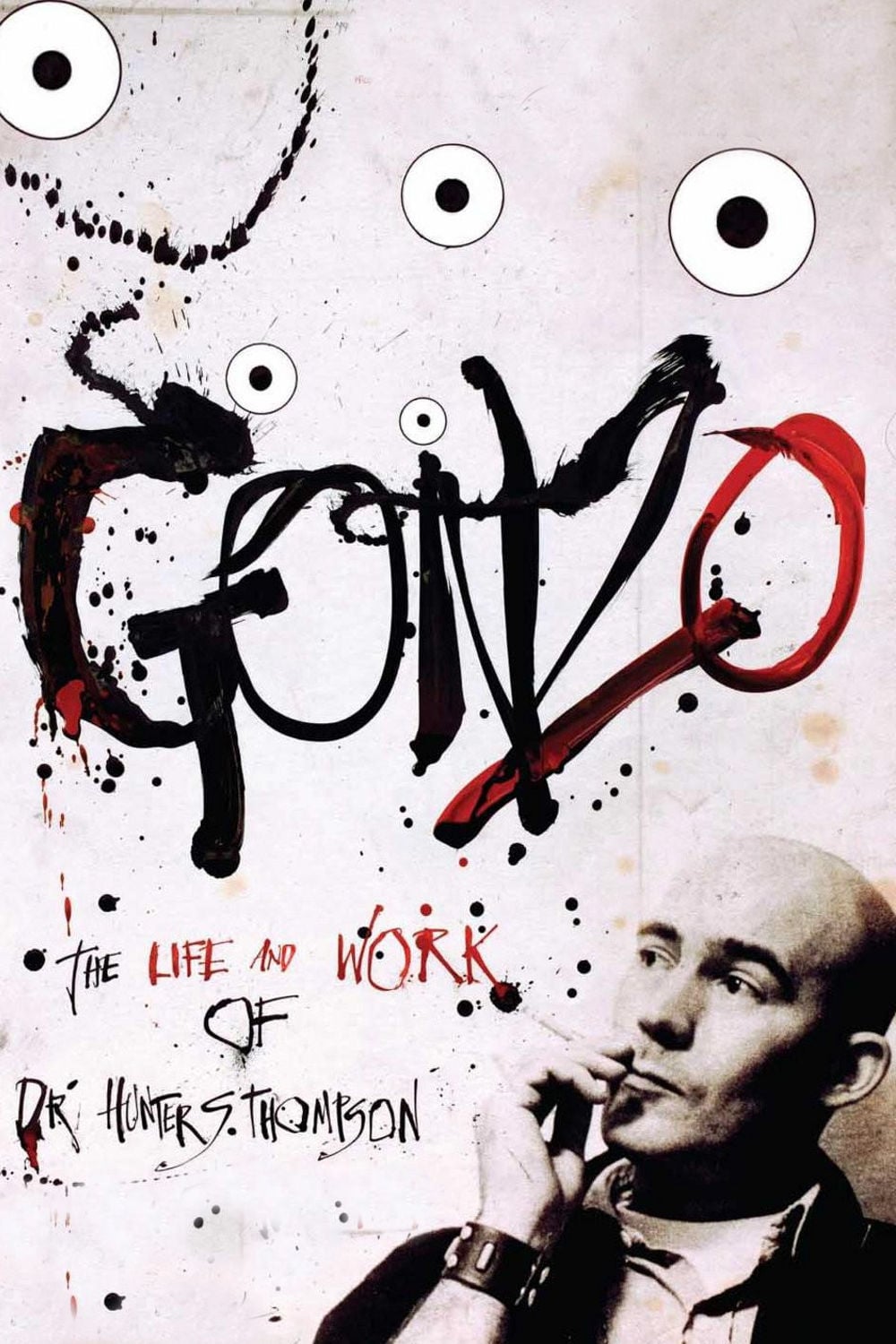 Gonzo: The Life and Work of Dr. Hunter S. Thompson | Gonzo: The Life and Work of Dr. Hunter S. Thompson