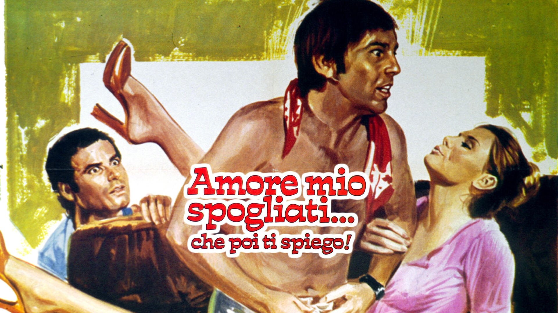 Amore mio spogliati... che poi ti spiego!|Amore mio spogliati... che poi ti spiego!