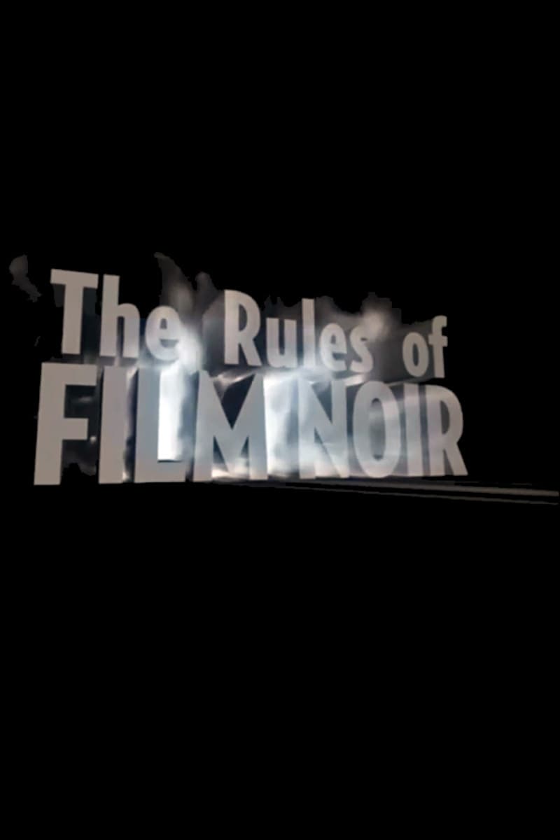 The Rules of Film Noir | The Rules of Film Noir