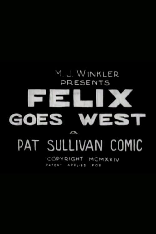 Felix Goes West | Felix Goes West