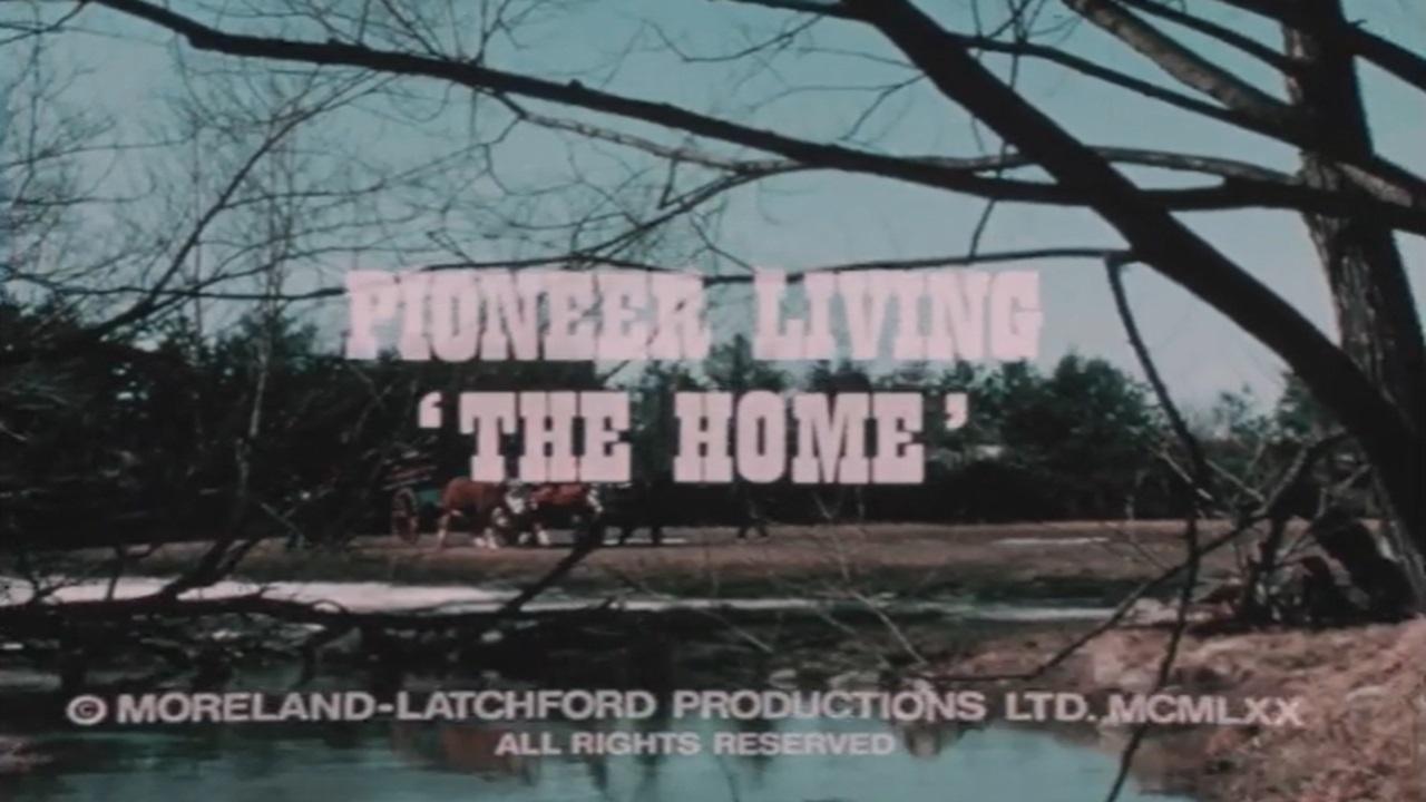 Pioneer Living: 'The Home'|Pioneer Living: 'The Home'