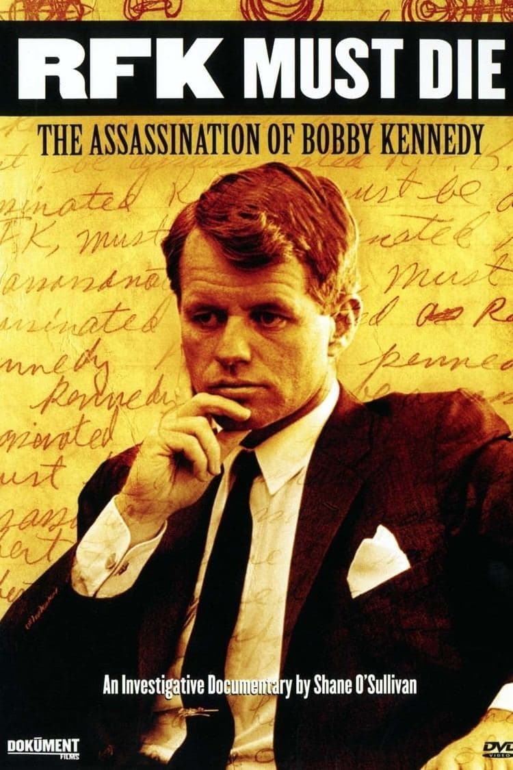 RFK Must Die: The Assassination of Bobby Kennedy